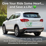 “Green ‘Donate Life’ awareness car decal on vehicle , 18‑inch width”