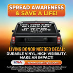“Living donor needed for a lobe of a liver" custom car window decal with blood type and phone