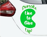 “Green ‘Live to Give’ organ‑donation car decal on vehicle , 10‑inch width”