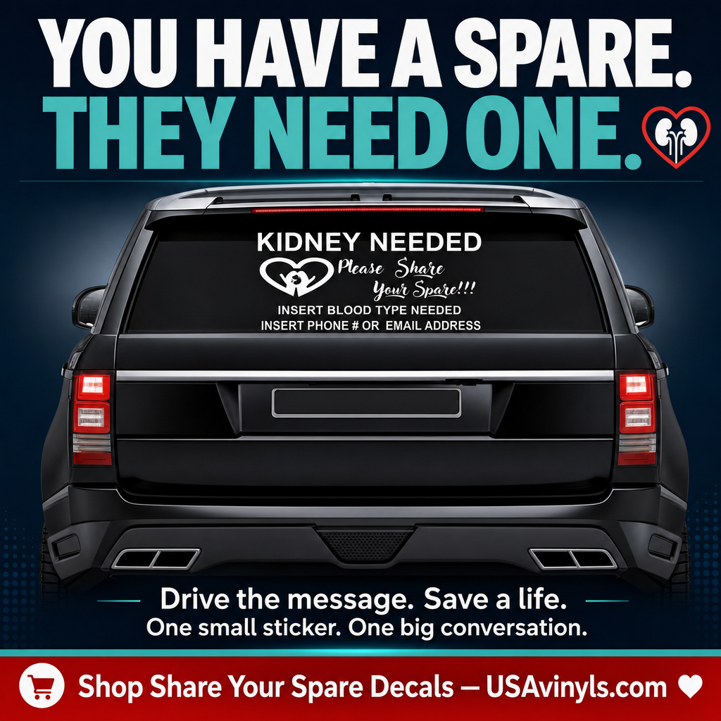 Kidney Donor Needed Car Window Decal –| USAVinyls