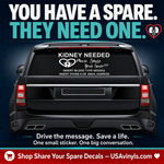 Kidney Donor Needed Car Window Decal - Share Your Spare –| USAVinyls