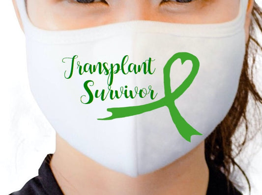 Transplant Survivor Mask, Kidney Transplant Mask, Organ Transplant Mask, Immunosuppressed Mask, Transplant Strong Mask