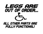 Legs are Out of Order, Wheelchair Decal, Handicapped Decal, Handicapped Sticker, Disabled Sticker, Disabled Decal, USAVinyls