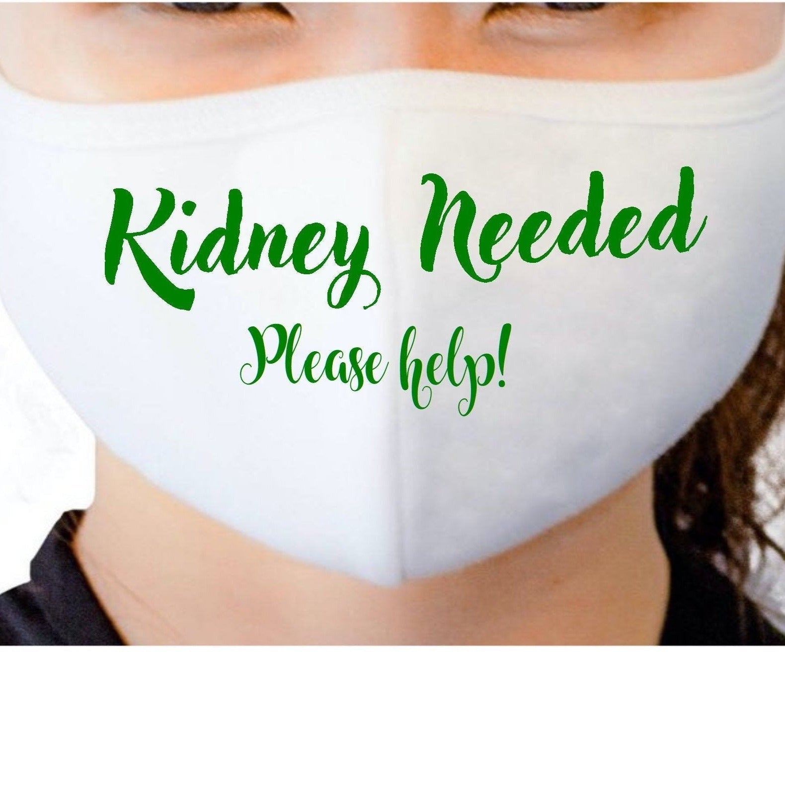 Mask - Kidney Needed HTV (heat transfer vinyl) Mask HTV Decal on Cotton Mask, Organ Donation, Kidney Donor Mask, Need Kidney Mask,