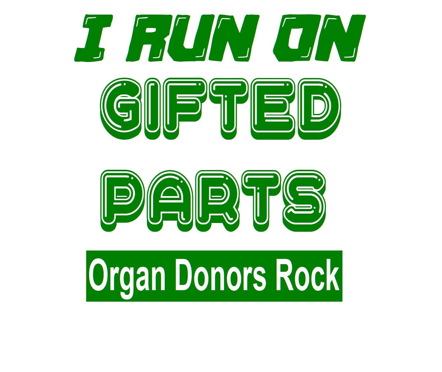 I Run on Gifted Parts Decal Sticker, I Run on Spare Parts, Organ Donor Decal, Organ Donation Decal, Organ Donor Sticker, Organ Donors Rock