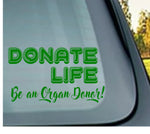 Organ Donation Decal, Transplant Decal, Vinyl Decal, Donate Life, Donate Kidney Decal, Change Someone's Life, Kidney Needed,