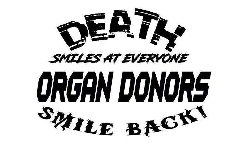 Death Smiles at Everyone Organ Donors Smile Back, Organ Donation,Transplant Decal, Donate Life, Donate Kidney Decal, Organ Donor, USAVinyls