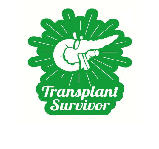 Pancreas Transplant Survivor, Pancreas Transplant Warrior, Pancreas, Donate Life, Be an Organ Donor, Pancreas Transplant Strong
