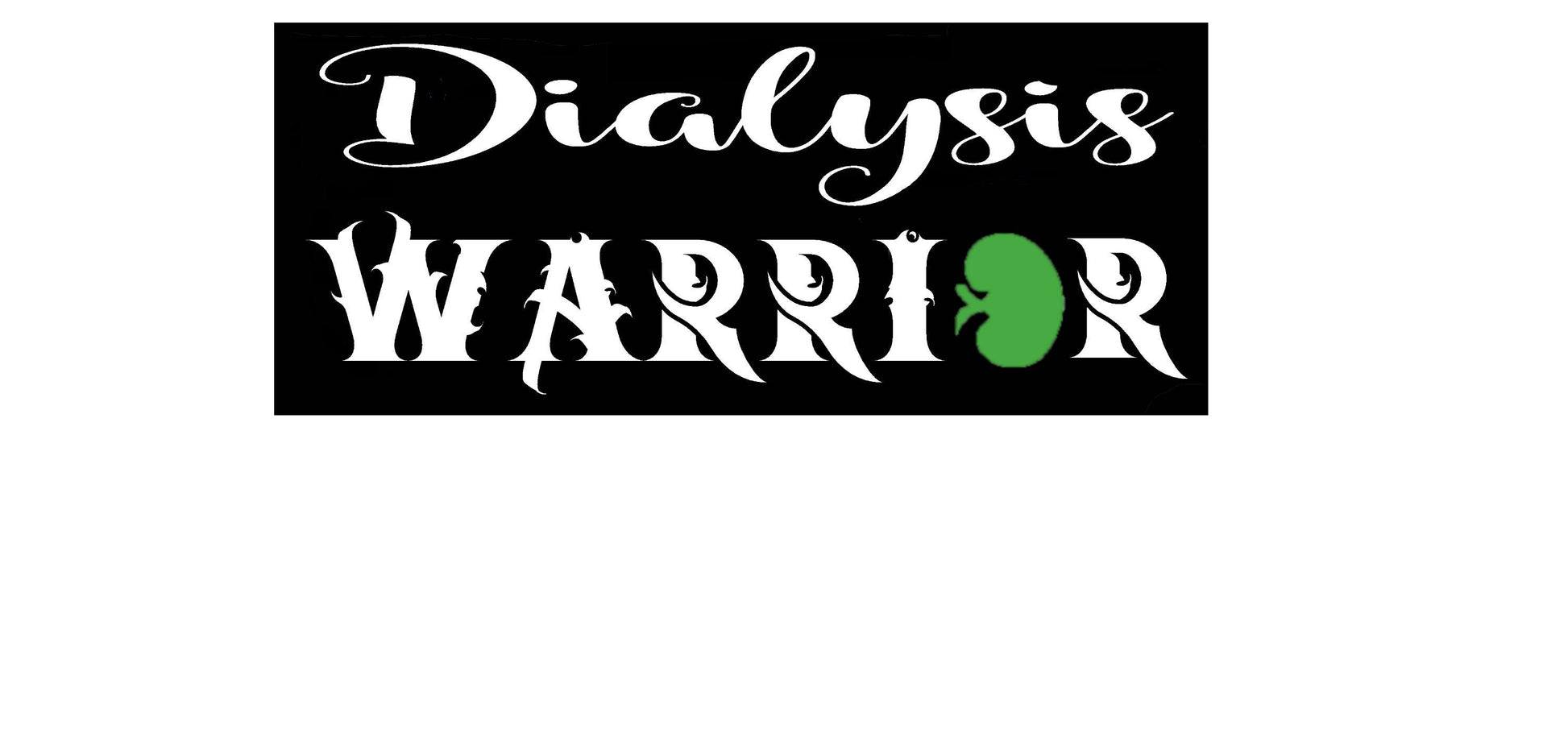 Dialysis Warrior Decal, Dialysis Warrior Sticker, Donate Life, Donate Kidney Decal, Living Donor, Recycle Yourself, Organ Donor Needed,