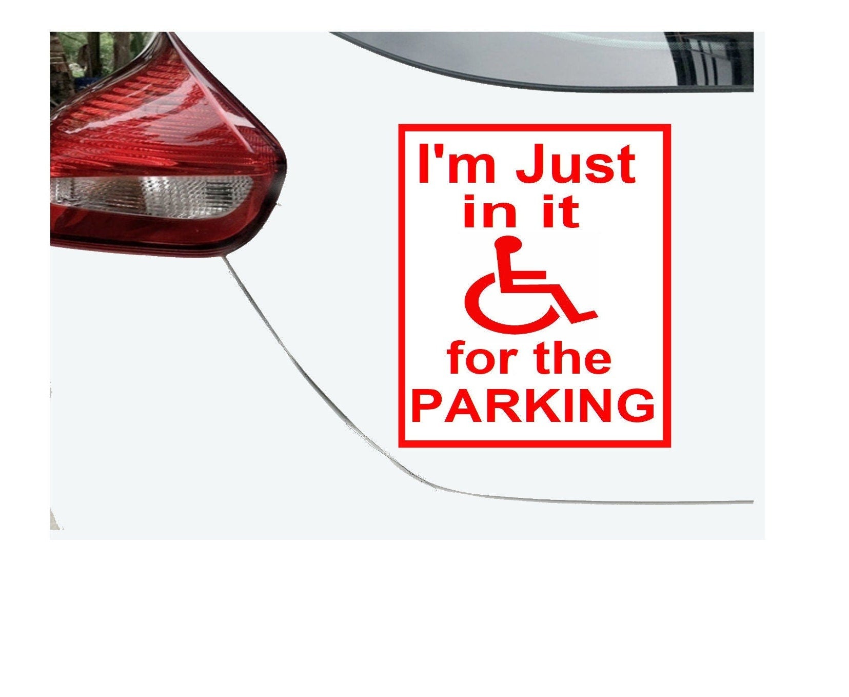 I'm Just In It For The Parking Decal, I'm Just In It For The Parking Sticker, Amputee Decal, Amputee Sticker,Disabled Sticker,Disabled Decal