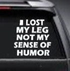 I Lost My Leg Decal, I Lost My Leg Sticker, Disabled Decal, Disabled Sticker, Amputee Decal, Amputee Sticker, USAVinyls