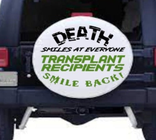 “Transplant recipients smile back vinyl tire cover decal,, 22×15”