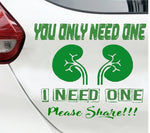 “Green ‘You Only Need One’ Donate Life car decal on light tailgate, 11‑inch width, high‑contrast lettering”