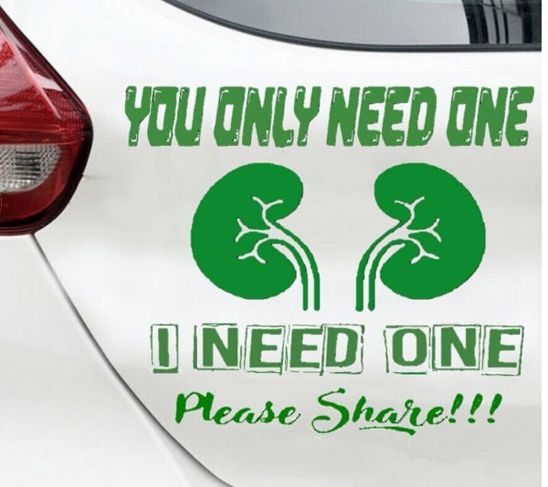 “Green ‘You Only Need One’ Donate Life car decal on light tailgate, 11‑inch width, high‑contrast lettering”