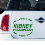 “I’m living with a transplant (kidney/liver/heart) vinyl car decal, green, 9‑inch width on rear of car”