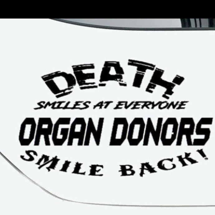 “Organ donors smile back" vinyl car window decal, white, 10‑inch width”