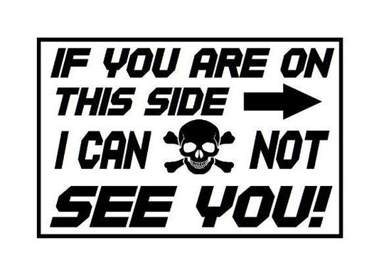 If You Are On This Side I Can Not See You Decal. Tractor Trailer Right Side Decal, Tractor Trailer Right Side Sticker, Blind Spot Decal